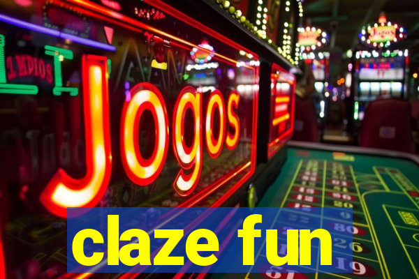 claze fun